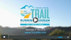 Watch the TriLaVie Trail Running Video!